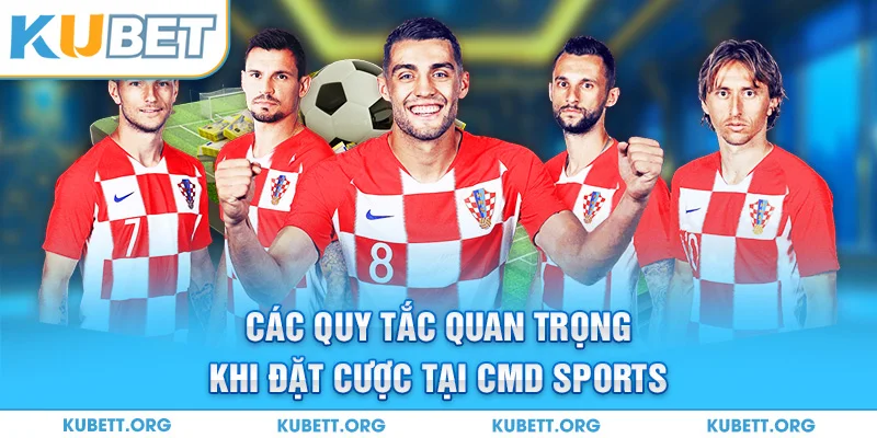 Các quy tắc quan trọng khi đặt cược tại CMD Sports