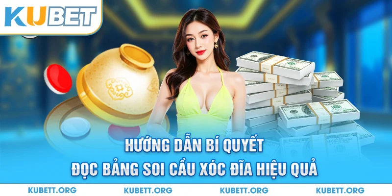  Hướng dẫn bí quyết đọc bảng soi cầu xóc đĩa KUBET hiệu quả