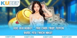 Xóc đĩa Kubet